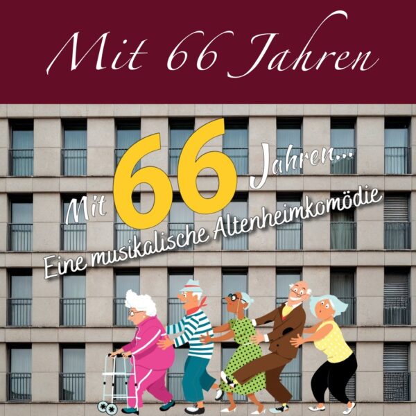 Mit 66 Jahren...